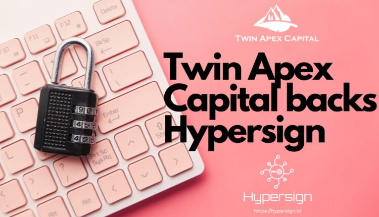 Twin Apex Backs Hypersign In Their Collective Mission To Give Back Individuals Control Of Their Personal Data