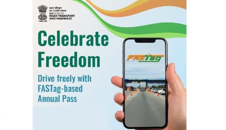 Government Launches FASTag-Based Annual Toll Pass for Private Vehicles on 79th Independence Day