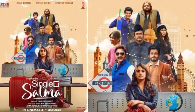 ‘Single Salma’ Release Date: Huma Qureshi, Sunny Singh and Shreyas Talpade Starrer To Hit Cinemas on 31 October (View Poster)