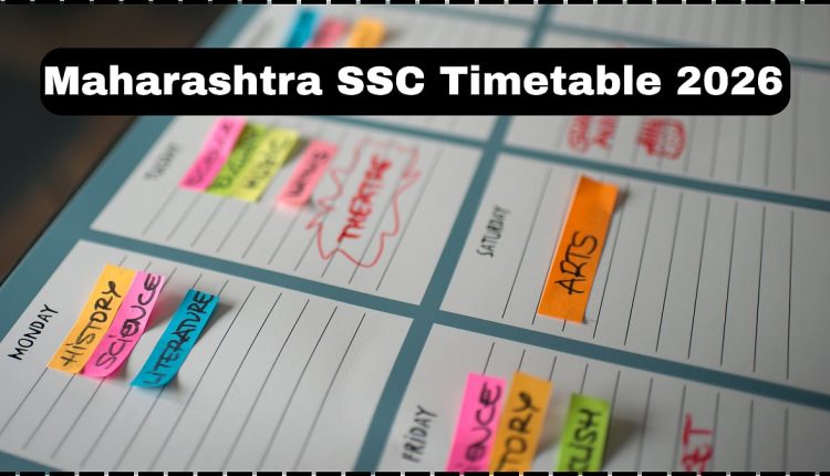 Maharashtra SSC Timetable 2026 To Be Released Soon At mahahsscboard.in; Check Details Here