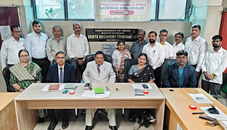 National Lok Adalat At DRT-III Mumbai Settles 70 Cases, Recovers ₹24.57 Crore Through Amicable...